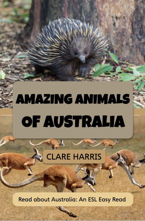 Cover of Amazing Animals of Australia: a Read about Australia ESL Easy Read from Clare Harris
